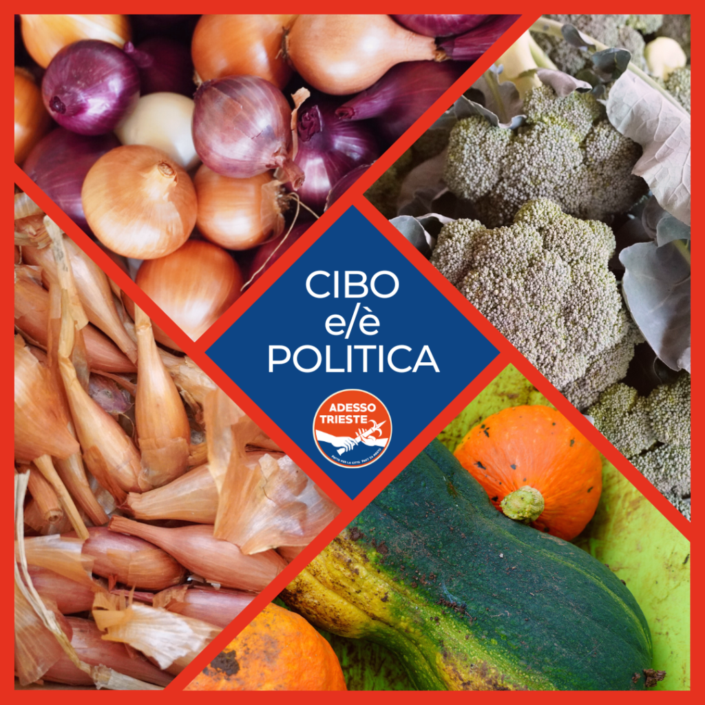 Collage di verdure e ortaggi con scritta “Cibo e Politica” e logo Adesso Trieste.